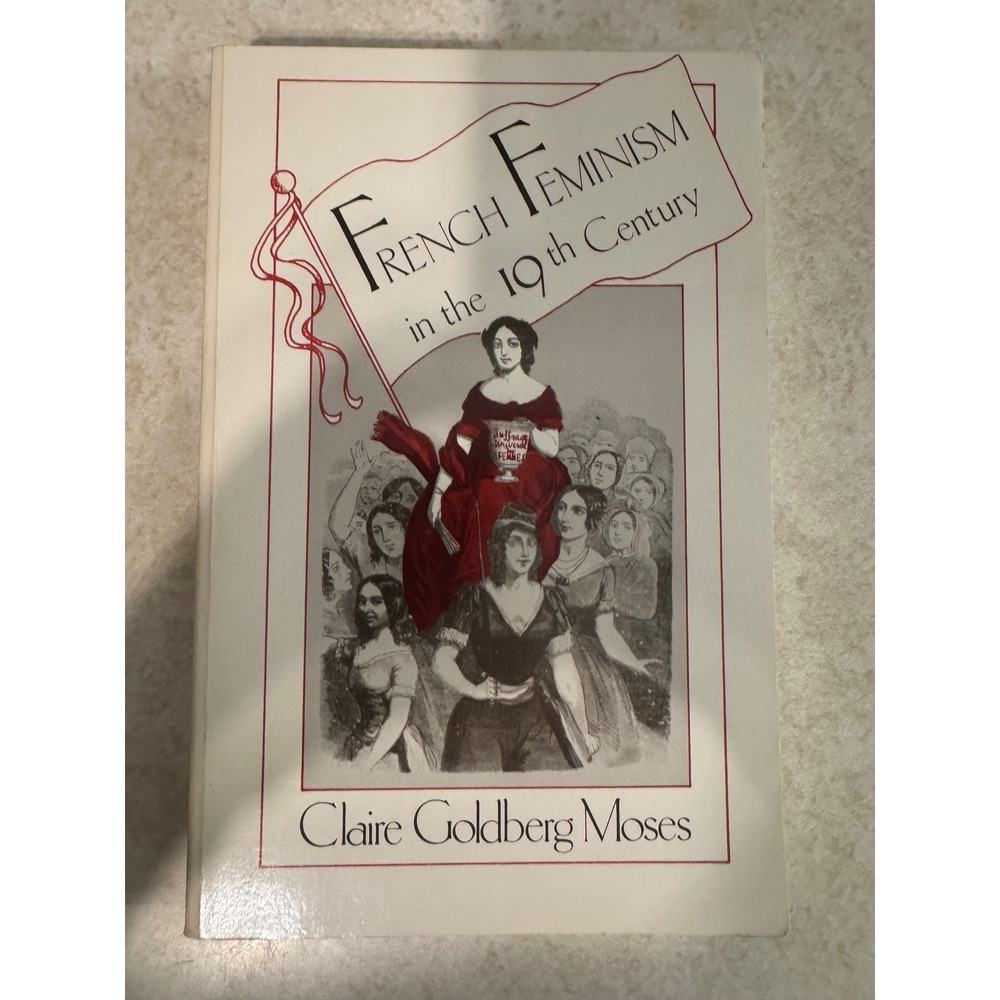 French Feminism in the 19th Century Claire Goldberg Moses SUNY Press Paperback